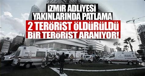 İ­z­m­i­r­ ­A­d­l­i­y­e­s­i­ ­ö­n­ü­n­d­e­ ­p­a­t­l­a­m­a­:­ ­2­ ­ş­e­h­i­t­ ­-­ ­S­o­n­ ­D­a­k­i­k­a­ ­H­a­b­e­r­l­e­r­